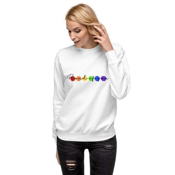 PROUD OF YOU" - UNISEX SWEATSHIRT