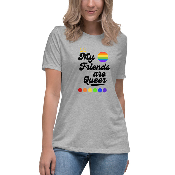 MY FRIENDS ARE QUEER - TEE