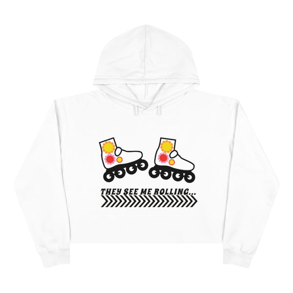 They See Me Rolling - Crop Hoodie